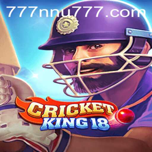 Explore the Thrilling World of CricketKing18: A Comprehensive Guide