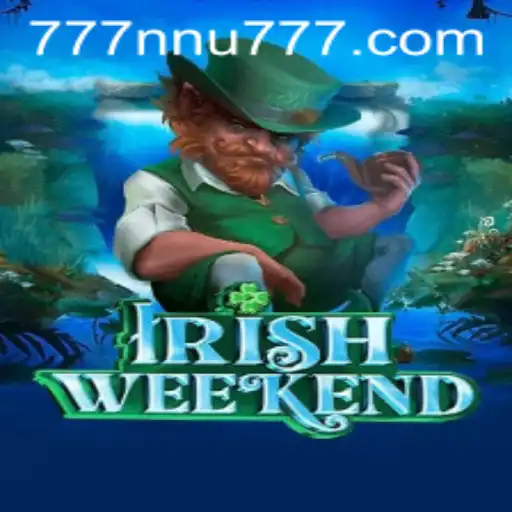 Explore the Thrilling World of IrishWeekend with NNU777